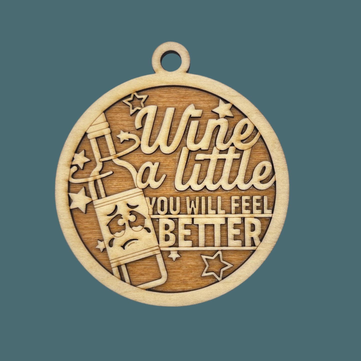 "Wine a little, you will feel better" Wooden Layered Ornament / Magnet / Coaster