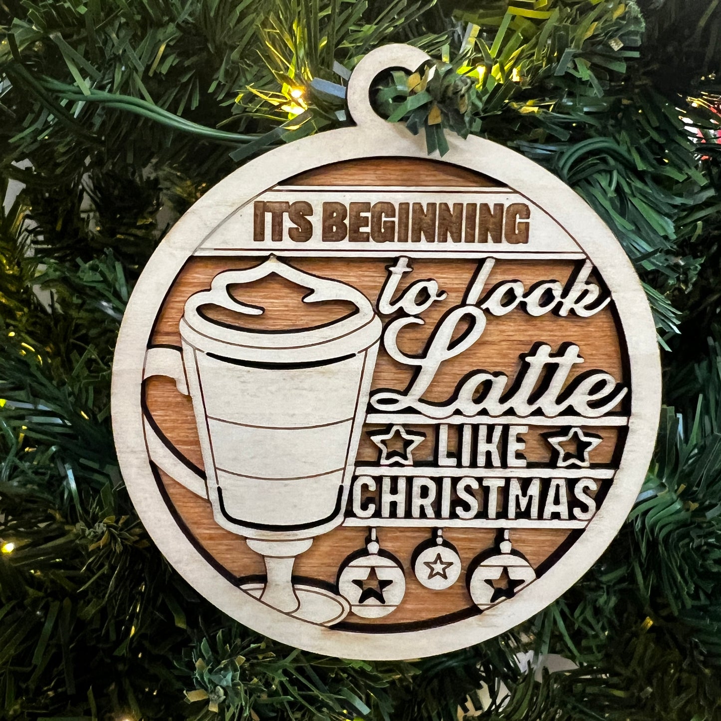 "It's Beginning to look Latte like Christmas" Wooden Layered Ornament / Magnet / Coaster