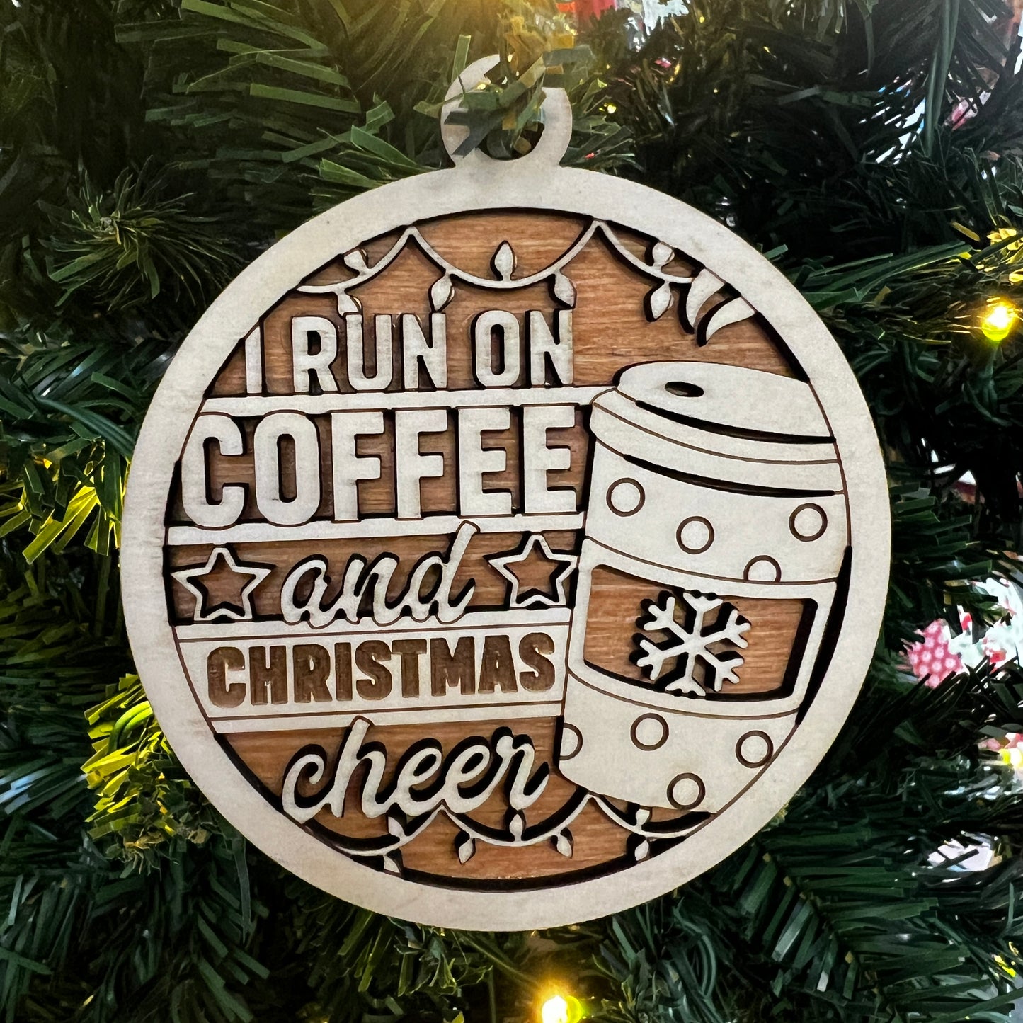 "I Run on Coffee and Christmas Cheer" Wooden Layered Ornament / Magnet / Coaster
