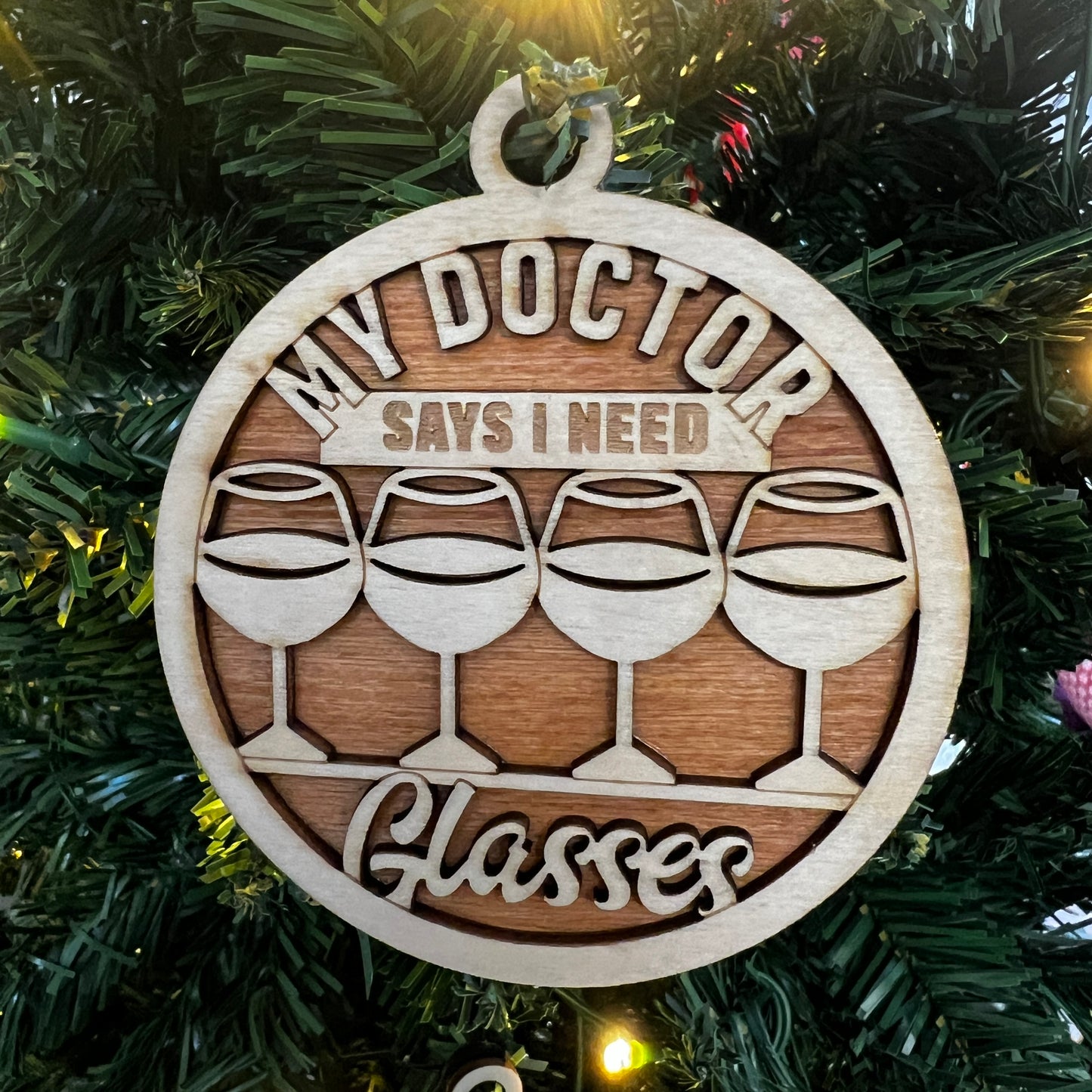 "My Doctor Says I Need Glasses"- Wooden Layered Ornament / Magnet / Coaster